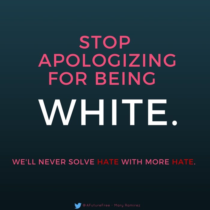 I'm done apologizing for being white.